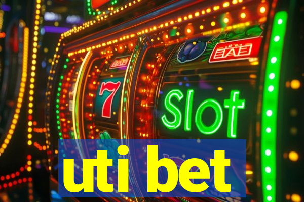 uti bet